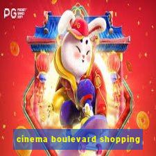 cinema boulevard shopping